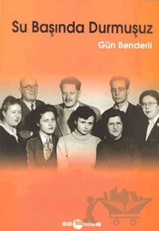 Su Başında Durmuşuz – Gün Benderli – Belge Yayınları kitap kapağı