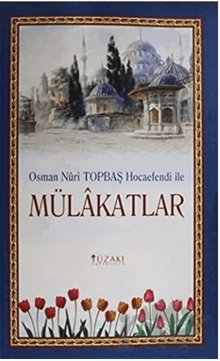 Osman Nuri Topbaş Hocaefendi İle Mülakatlar – Osman Nuri Topbaş – Yüzakı Yayıncılık kitap kapağı