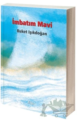 İmbatım Mavi – Buket Işıkdoğan – Etki Yayınları kitap kapağı