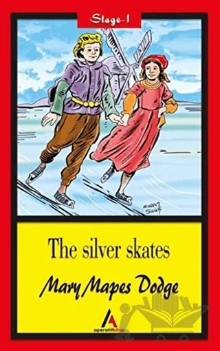 The Silver Skates - Stage 1 – Mary Mapes Dodge – Aperatif Kitap Yayınları kitap kapağı