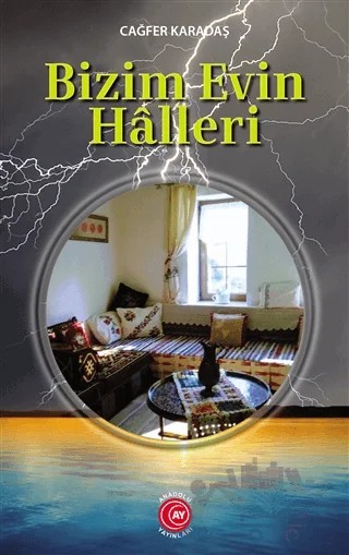 Bizim Evin Halleri – Cağfer Karadaş – Anadolu Ay Yayınları kitap kapağı