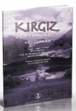 Kırgız Destanları 4 – Abdıldacan Akmataliyev – Türk Dil Kurumu Yayınları kitap kapağı