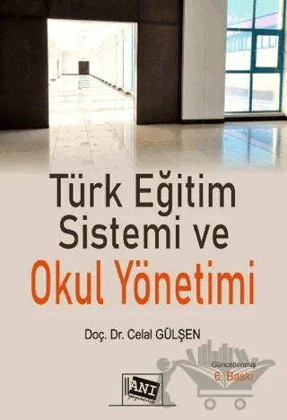 Türk Eğitim Sistemi ve Okul Yönetimi – Celal Gülşen – Anı Yayıncılık kitap kapağı