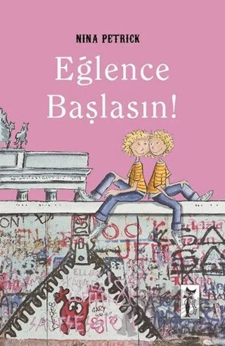 Eğlence Başlasın! – Nina Petrick – Çizmeli Kedi Yayınları kitap kapağı