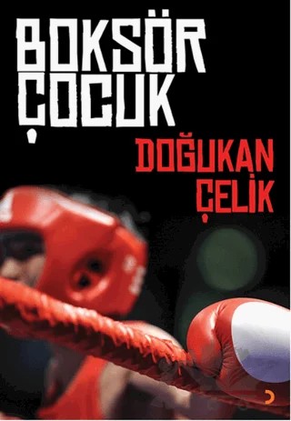 Boksör Çocuk – Doğukan Çelik – Cinius Yayınları kitap kapağı