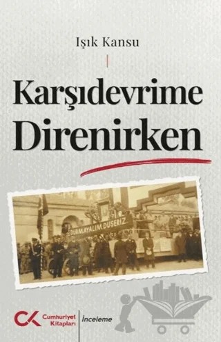 Karşıdevrime Direnirken – Işık Kansu – Cumhuriyet Kitapları kitap kapağı