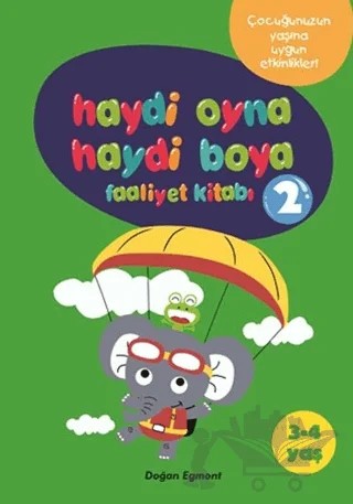 Haydi Oyna Haydi Boya Faaliyet Kitabı 2 (3-4 Yaş) – Kolektif – Doğan Egmont Yayıncılık kitap kapağı