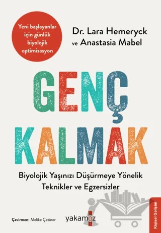 Genç Kalmak – Lara Hemeryck, Anastasia Mabel – Yakamoz Yayınevi kitap kapağı