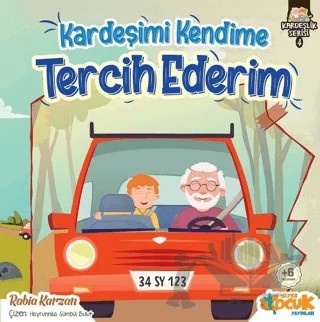 Kardeşimi Kendime Tercih Ederim - Kardeşlik Serisi 4 – Rabia Karzan – Siyer Çocuk Yayınları kitap kapağı