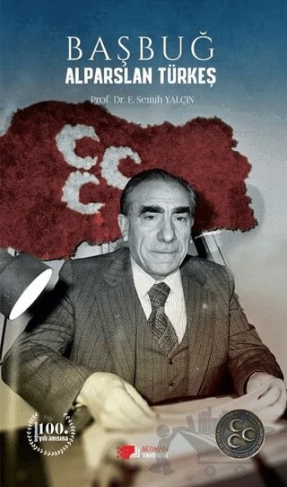 Başbuğ Alparslan Türkeş – E. Semih Yalçın – Berikan Yayınevi kitap kapağı