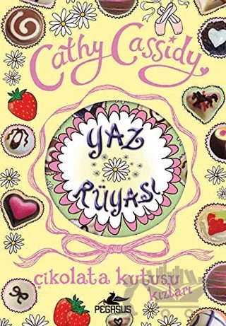 Yaz Rüyası – Cathy Cassidy – Pegasus Çocuk Yayınları kitap kapağı