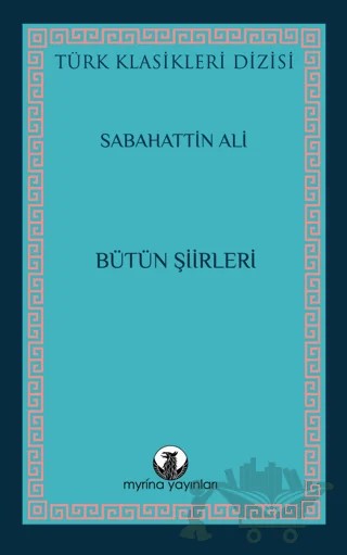 Sabahattin Ali Bütün Şiirleri – Sabahattin Ali – Myrina Yayınları kitap kapağı
