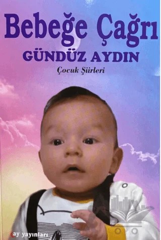 Bebeğe Çağrı – Gündüz Aydın – Ay Yayınları kitap kapağı