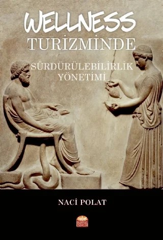 Wellness Turizminde Sürdürülebilirlik Yönetimi – Naci Polat – Nobel Bilimsel Eserler kitap kapağı