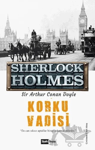 Korku Vadisi - Sherlock Holmes – Sir Arthur Conan Doyle – Siyah Beyaz Yayınları kitap kapağı