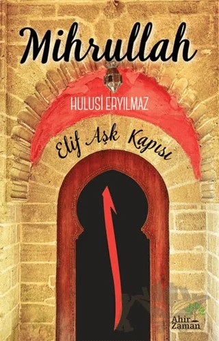 Mihrullah – Hulusi Eryılmaz – Ahir Zaman kitap kapağı