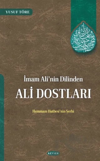 İmam Ali'nin Dilinden Ali Dostları – Yusuf Töre – Kevser Yayınları kitap kapağı