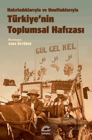 Türkiye’nin Toplumsal Hafızası – Derleme – İletişim Yayınevi kitap kapağı