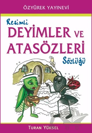 Resimli Deyimler ve Atasözleri Sözlüğü – Turan Yüksel – Özyürek Atlas-Sözlük kitap kapağı