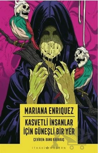 Kasvetli İnsanlar İçin Güneşli Bir Yer – Mariana Enriquez – İthaki Yayınları kitap kapağı