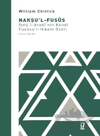 Nakşu’l-Fusus – William Chittick – İz Yayıncılık kitap kapağı