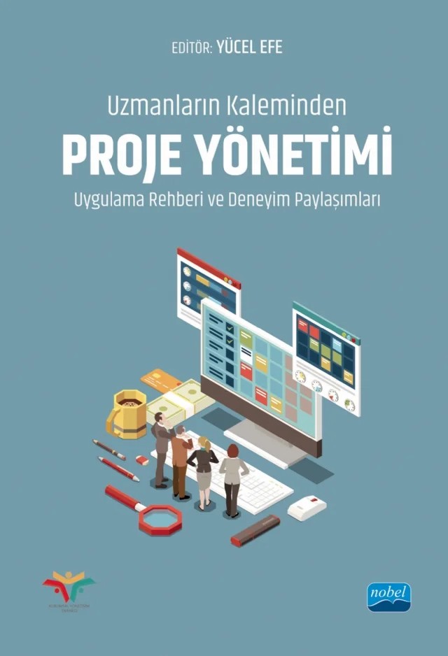 Uzmanların Kaleminden PROJE YÖNETİMİ UYGULAMA REHBERİ ve Deneyim Paylaşımları – Ahmet Altay, Ahmet Çubukcu, Ayşe Hande Erol Bingüler, Barış Barış, Cantekin Ertekin, Cevdet Murat Tekin, Durmuş Ali Cihan, Emre Alıç, Fatih Yıldız, Fatma Ceyda Erkaya, Furkan Uysal, Gülsün Yıldız, Hande Eryılmaz, Hasan Yavuz, Irmak Göle, Kübra Şimşek, Nilüfer Keskin, Orhan Elçi, Orkun Demirel, Seda – Nobel Akademik Yayıncılık kitap kapağı