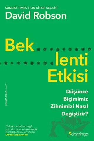 Beklenti Etkisi: Düşünce Biçimimiz Zihnimizi Nasıl Değiştirir? – David Robson – Domingo Yayınevi kitap kapağı