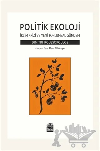 Politik Ekoloji - İklim Krizi ve Yeni Toplumsal Gündem – Dimitri Roussopoulos – Sümer Yayıncılık kitap kapağı