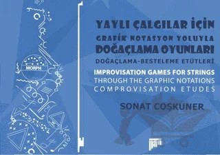 Yaylı Çalgılar İçin Grafik Notasyon Yoluyla Doğaçlama Oyunları – Sonat Coşkuner – Pan Yayıncılık kitap kapağı