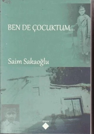 Ben de Çocuktum – Saim Sakaoğlu – Kömen Yayınları kitap kapağı