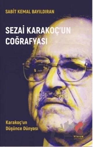 Sezai Karakoç’un Coğrafyası – Sabit Kemal Bayıldıran – Klaros Yayınları kitap kapağı