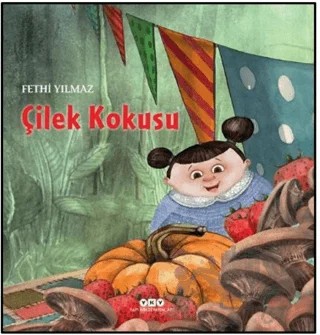 Çilek Kokusu – Fethi Yılmaz – Yapı Kredi Yayınları kitap kapağı