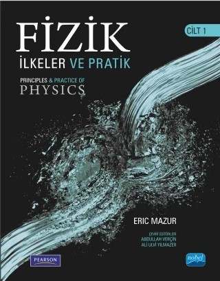 FİZİK - 1 - İlkeler ve Pratik (ÇÖZÜMLER)  - Principles & Practice of Physics – Eric Mazur, Pearson – Nobel Akademik Yayıncılık kitap kapağı