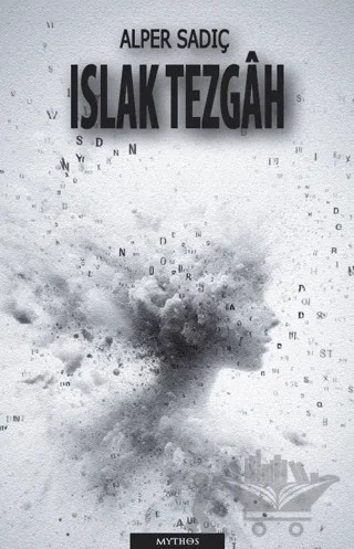 Islak Tezgah – Alper Sadıç – Mythos Kitap kitap kapağı