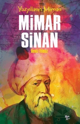Yüzyılların Mimarı Mimar Sinan – Deniz Yılmaz – Halk Kitabevi kitap kapağı