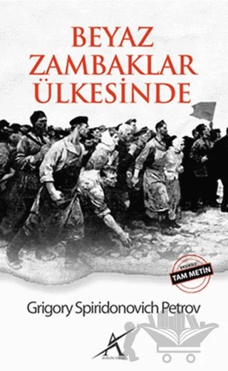 Beyaz Zambaklar Ülkesinde – Grigori Spiridonoviç Petrov, Grıgory Petrov – Avrupa Yakası Yayınları kitap kapağı