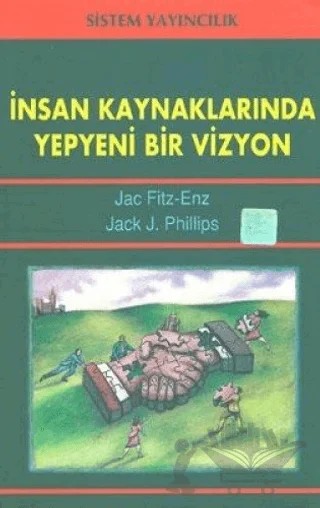 İnsan Kaynaklarında Yepyeni Bir Vizyon – Jac Fitz-Enz – Sistem Yayıncılık kitap kapağı