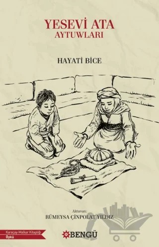 Yesevi Ata Aytuwları – Hayati Bice – Bengü Yayınları kitap kapağı