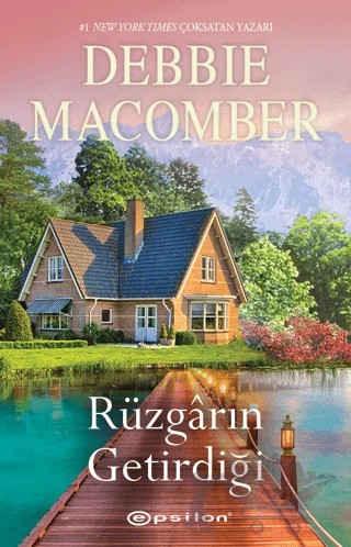Rüzgarın Getirdiği – Debbie Macomber – Epsilon Yayınevi kitap kapağı