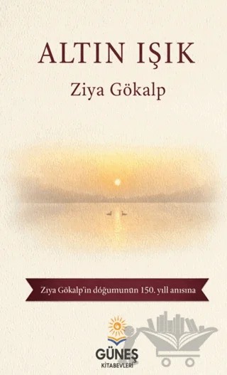 Altın Işık – Ziya Gökalp – Güneş Kitabevleri Yayınları kitap kapağı