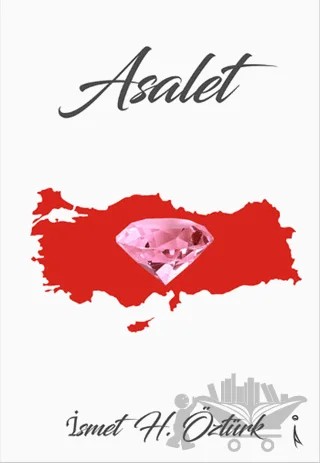 Asalet – İsmet H. Öztürk – İkinci Adam Yayınları kitap kapağı