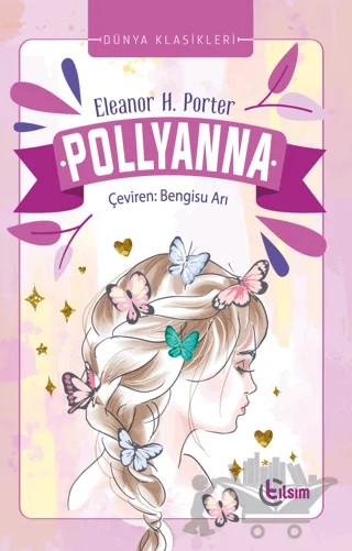 Pollyanna – Eleanor H. Porter – Tılsım Yayınevi kitap kapağı