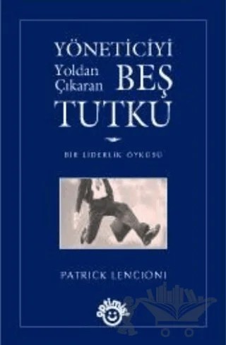 Yöneticiyi Yoldan Çıkaran Beş Tutku – Patrick Lencioni – Optimist Kitap kitap kapağı
