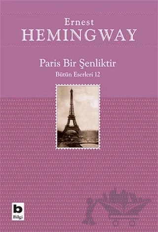 Paris Bir Şenliktir – Ernest Hemingway – Bilgi Yayınevi kitap kapağı