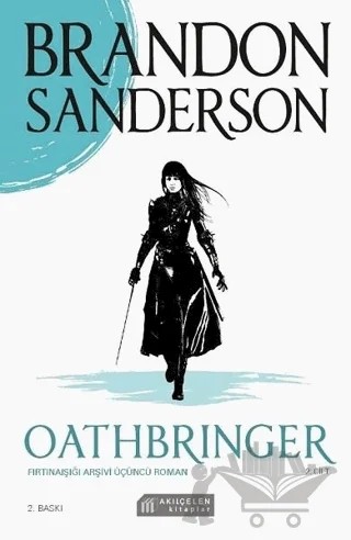 Oathbringer 2. Cilt – Brandon Sanderson – Akıl Çelen Kitaplar kitap kapağı