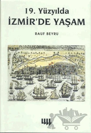 19. Yüzyılda İzmir’de Yaşam – Rauf Beyru – Literatür Yayıncılık kitap kapağı