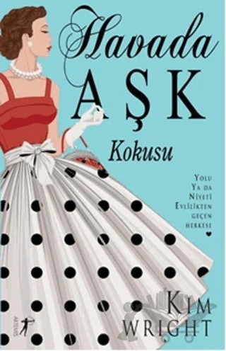 Havada Aşk Kokusu – Kim Wright – Artemis Yayınları kitap kapağı