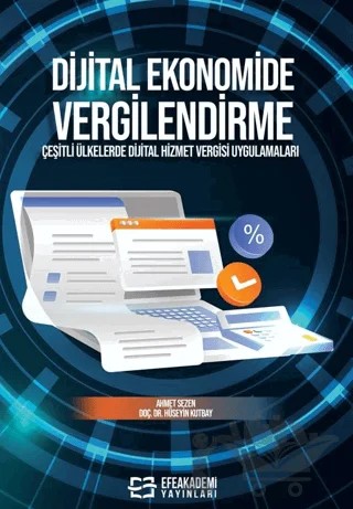 Dijital Ekonomide Vergilendirme – Ahmet Sezen, Hüseyin Kutbay – Efe Akademi Yayınları kitap kapağı