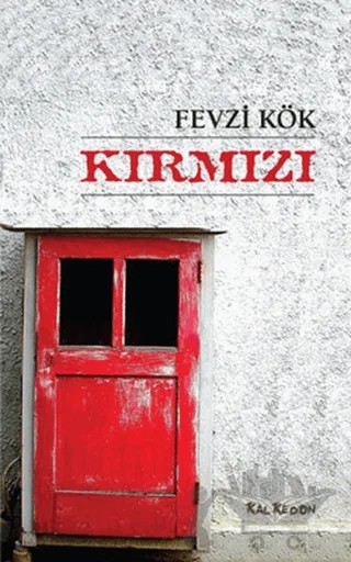 Kırmızı – Fevzi Kök – Kalkedon Yayıncılık kitap kapağı