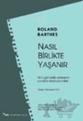 Nasıl Birlikte Yaşanır? – Roland Barthes – Sel Yayıncılık kitap kapağı